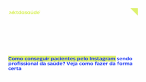 Como conseguir pacientes pelo Instagram