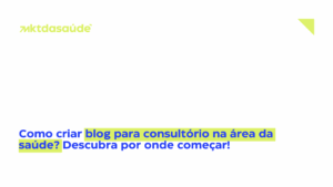 Como criar blog para consultório
